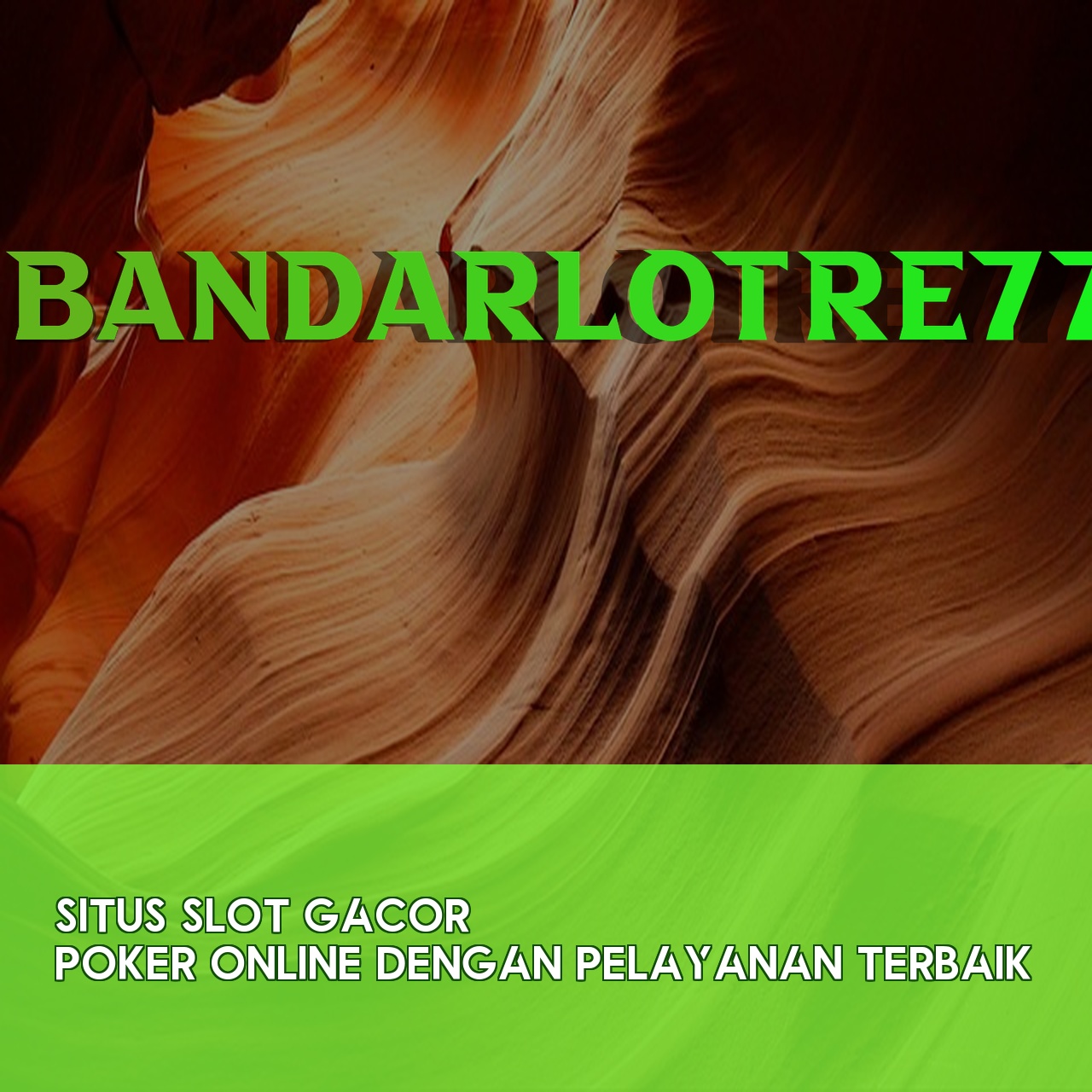 BANDARLOTRE77